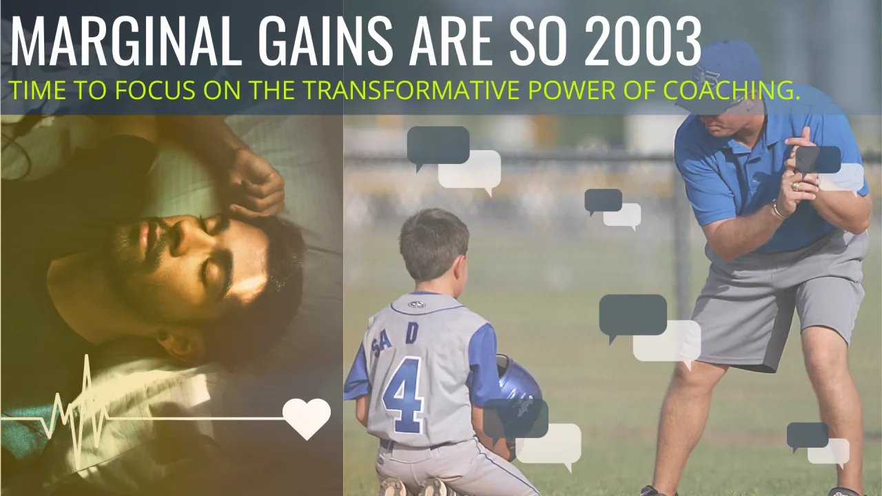 Marginal Gains are So 2003